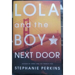 Lola and the Boy Next Door by Stephanie Perkins PB YA Romance Book